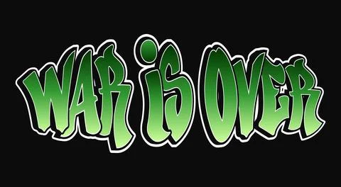 War is over phrase trippy psychedelic graffiti style letters. Vector hand dra Stock Illustration