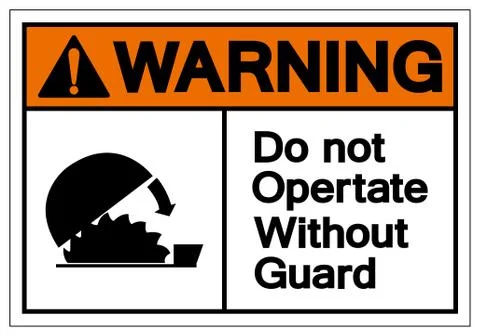 Warning Do Not Operate Without Guard Symbol Sign, Vector Illustration, Isolat Stock Illustration