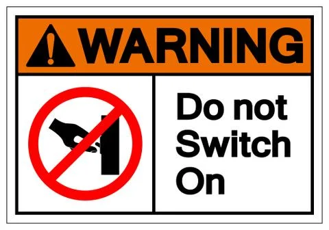 Warning Do Not Switch On Symbol Sign, Vector Illustration, Isolate On White B Stock Illustration
