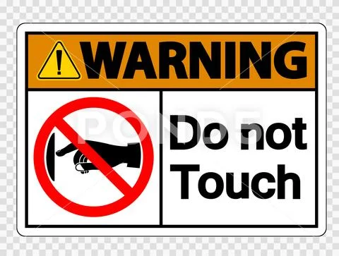 Warning do not touch sign label on transparent background Stock Illustration