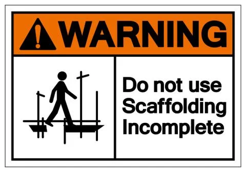 Warning Do Not Use Scaffolding Incomplete Symbol Sign, Vector Illustration, I Stock Illustration