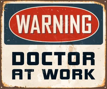 Warning Doctor at Work Vintage Vector Metal Sign Stock Illustration