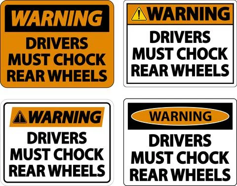 Warning Drivers Must Chock Wheels Label Sign On White Background Stock Illustration