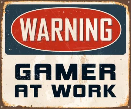 Warning Gamer at Work Vintage Vector Metal Sign Stock Illustration