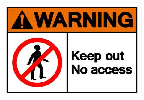 Warning Keep Out No Access Symbol Sign, Vector Illustration, Isolate On White Stock Illustration