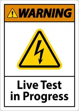 Warning Live Test In Progress Sign On White Background Stock Illustration