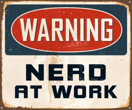Warning Nerd at Work Vintage Vector Metal Sign Ilustración de archivo