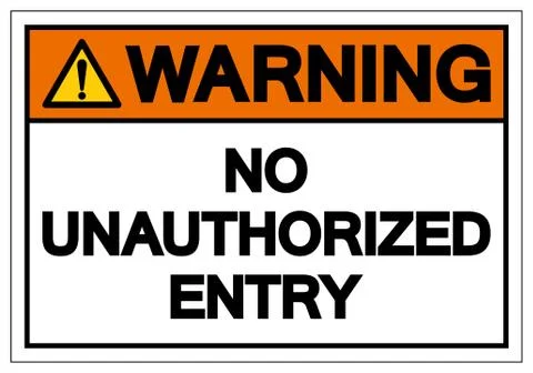 Warning No Unauthorized Entry Symbol Sign, Vector Illustration, Isolate On Wh Stock Illustration