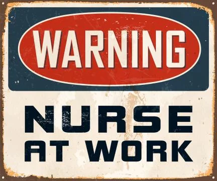 Warning Nurse at Work Vintage Vector Metal Sign Stock Illustration