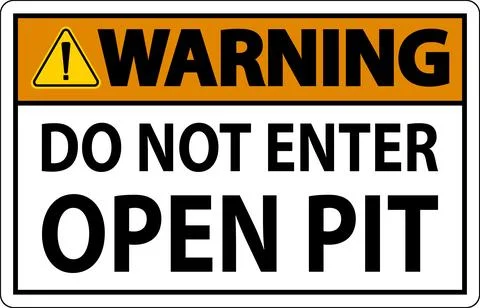 Warning Open Pit Sign Do Not Enter Open Pit Stock Illustration