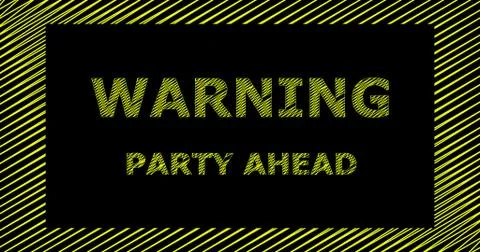 WARNING PARTY AHEAD scribble text sign Stock-Illustration