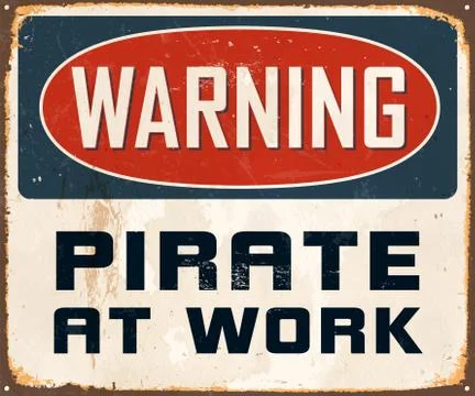 Warning Pirate at Work Vintage Vector Metal Sign Stock Illustration