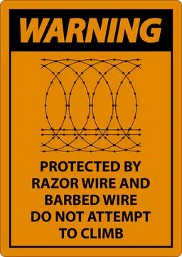 Warning Protected By Razor Wire and Barbed Wire, Do Not Climb Sign Stock Illustration