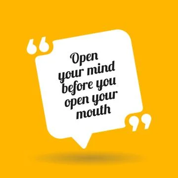 Warning quote. Open your mind before you open your mouth. Stock Illustration