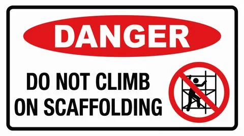 Warning sign for construction safety danger do not climb on scaffolding. Stock Illustration