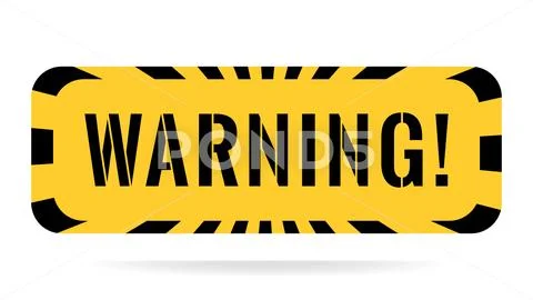 Warning sign. Contrast drawing attention yellow black warning lettering Stock Illustration