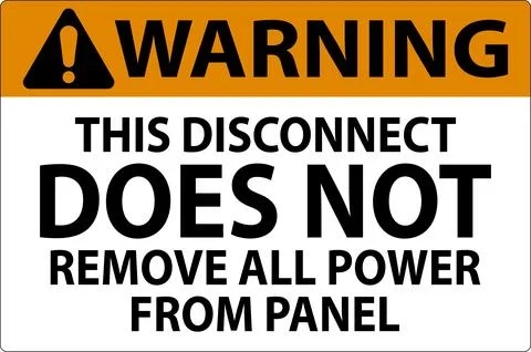 Warning Sign, This Disconnect Does Not Remove All Power From Panel Illustrazione stock
