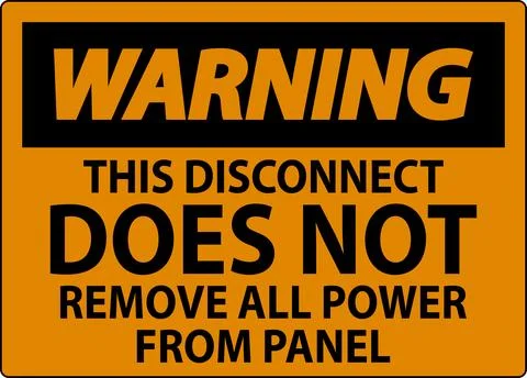Warning Sign, This Disconnect Does Not Remove All Power From Panel Ilustração Stock