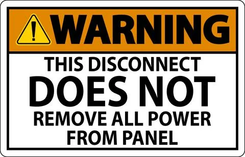 Warning Sign, This Disconnect Does Not Remove All Power From Panel Ilustração Stock