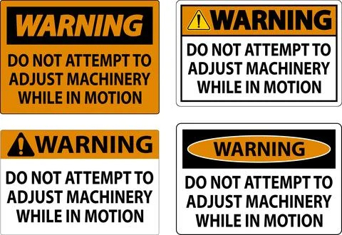 Warning Sign Do Not Attempt To Adjust Machinery While In Motion Stock Illustration