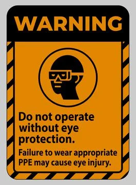 Warning Sign Do Not Enter Without Wearing Eye Protection,Vision Damage Can Re Ilustración de archivo