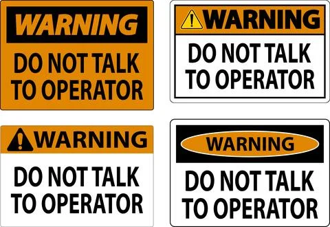 Warning Sign Do Not Talk To Operator Stock Illustration