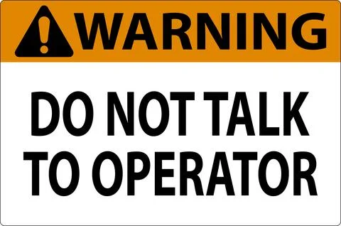 Warning Sign Do Not Talk To Operator Stock Illustration