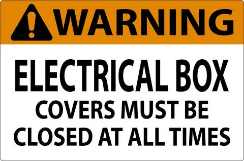 Warning Sign Electrical Box Covers Must Be Closed At All Times Stock Illustration
