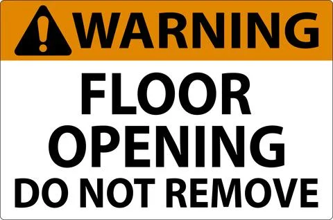 Warning Sign, Floor Opening Do Not Remove Stock Illustration