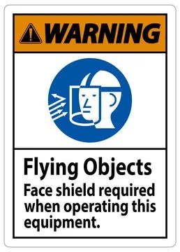 Warning Sign Flying Objects, Face Shield Required When Operating This Equipme Illustrazione stock