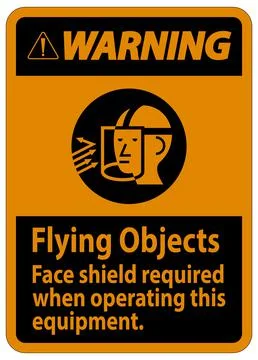 Warning Sign Flying Objects, Face Shield Required When Operating This Equipme Illustrazione stock