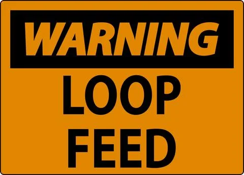 Warning Sign, Loop Feed Stock Illustration