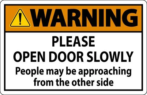 Warning Sign, Please Open Door Slowly, People May Be Approaching From The O.. Illustrazione stock