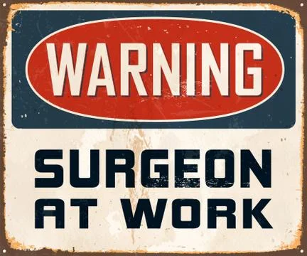 Warning Surgeon at Work Vintage Vector Metal Sign Ilustración de archivo