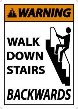 Warning Walk Down Stairs Backwards Sign Stock Illustration