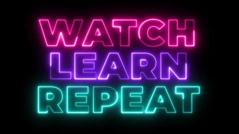Watch, Learn, Repeat: Neon Sign Motivational Poster Stock Footage 313878590
