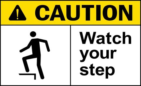 Watch your step caution sign. Ilustración de archivo