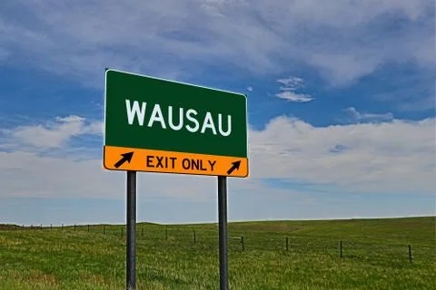 WAUSAU US Highway Exit Only Sign Stock Photos