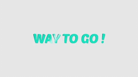 'WAY TO GO!' animated text with wave effect. Alpha channel ProRes. Stock Footage 316784533