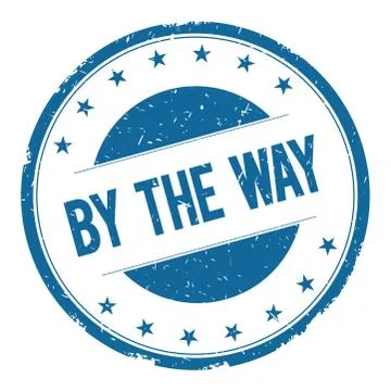 BY THE WAY stamp sign Stock Illustration