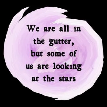 We are all in the gutter, but some of us are looking at the stars. Stock Illustration