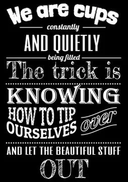 We are cups being filled lettering. Coffee quotes. Hand written design. Chalk Stock Illustration