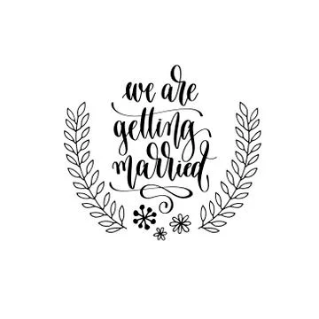 We are getting married - hand lettering inscription to wedding invitation or Stock Illustration