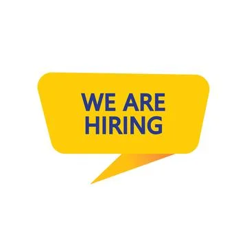 We Are Hiring - Yellow Speech Bubble. Button, Sign, Label, Icon, Tag, Badge. Stock Illustration