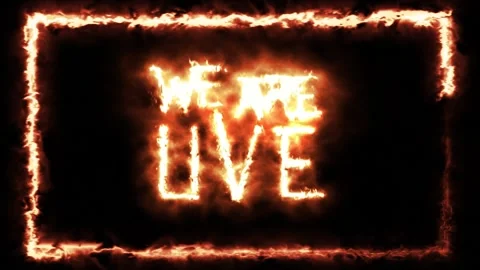 We are LIve text written with fire LiveStreaming conception background Stock Footage 300358301