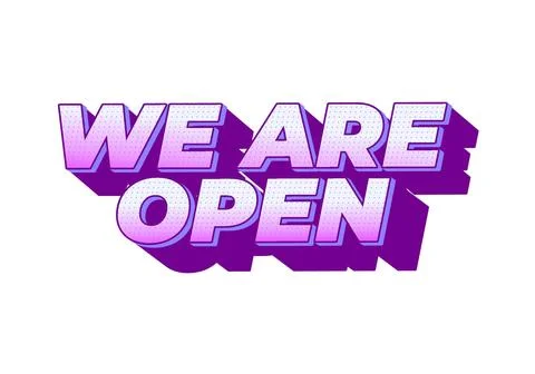We are open. Text effect in 3D look effect with eye catching colors Stock Illustration