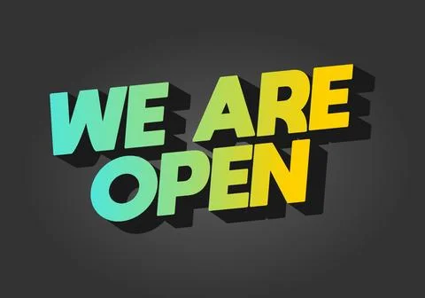We are open. Text effect in 3D look effect with eye catching colors Stock Illustration