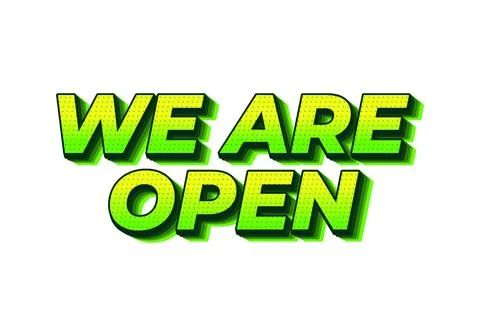 We are open. Text effect in 3D look effect with eye catching colors Stock Illustration