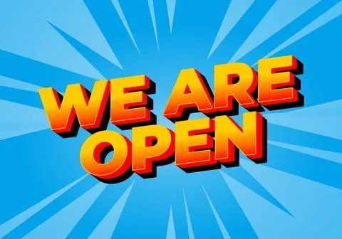 We are open. Text effect in 3D look effect with eye catching colors Stock Illustration