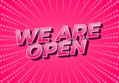 We are open. Text effect in 3D look effect with eye catching colors Stock Illustration